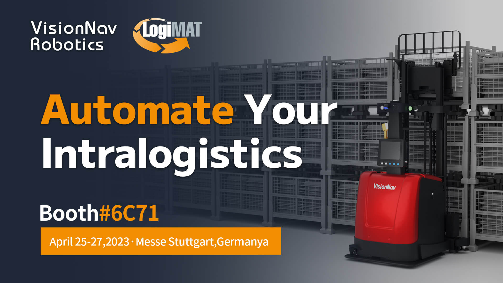 VisionNav Robotics Brings Full-stack Logistics Solution to LogiMAT2023!