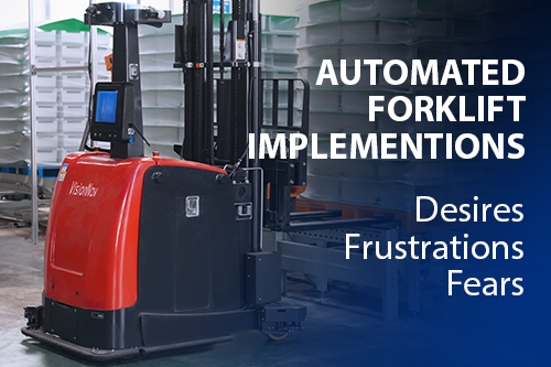 From Desires to Frustrations: Unveiling the Challenges of Implementing Automated Forklifts